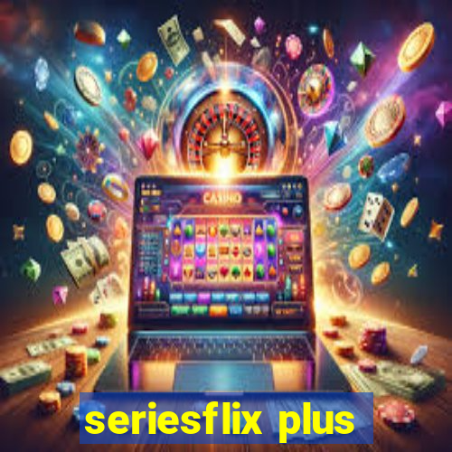 seriesflix plus